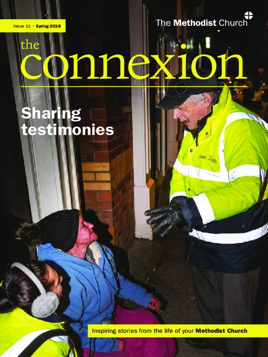 The Connexion Magazine &ndash; Issue 11 &ndash; Spring 2018 &ndash; Sharing testimonies